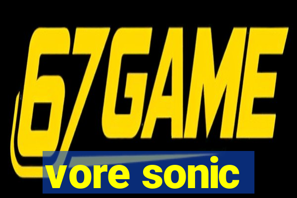 vore sonic