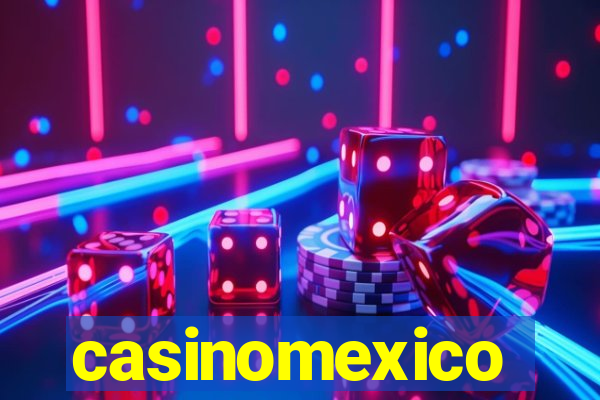 casinomexico