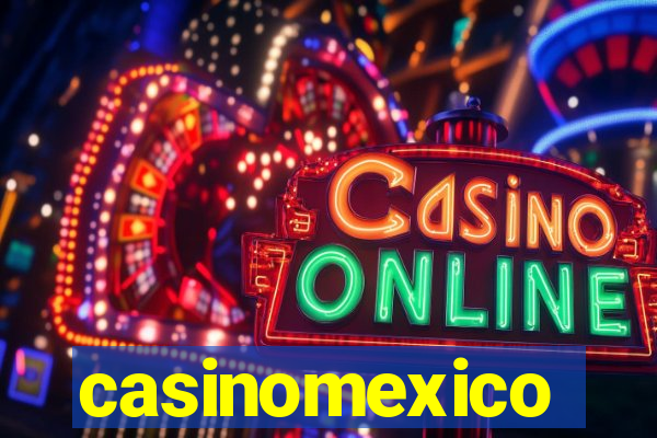 casinomexico