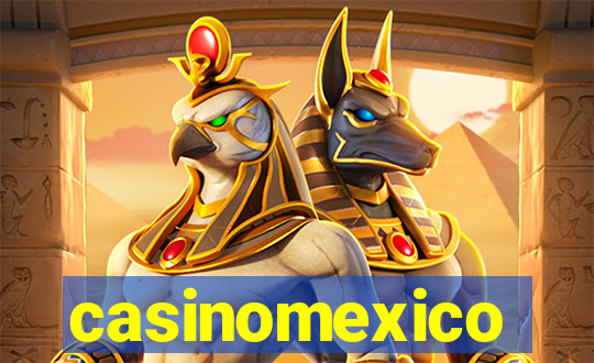 casinomexico