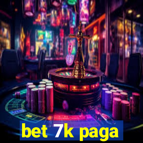 bet 7k paga