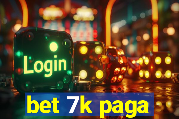 bet 7k paga