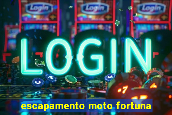 escapamento moto fortuna