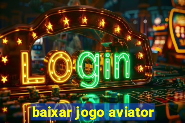 baixar jogo aviator