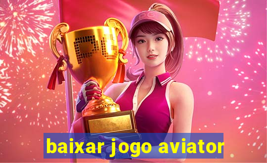 baixar jogo aviator