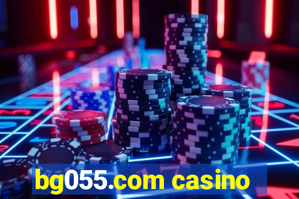 bg055.com casino