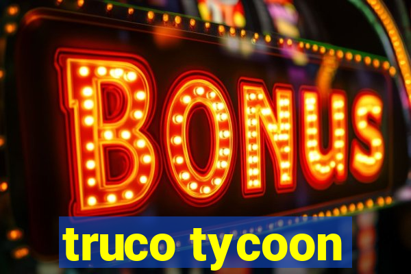 truco tycoon