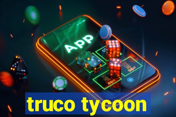 truco tycoon