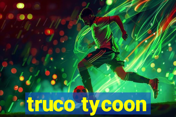 truco tycoon