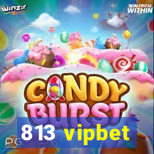 813 vipbet