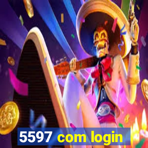 5597 com login