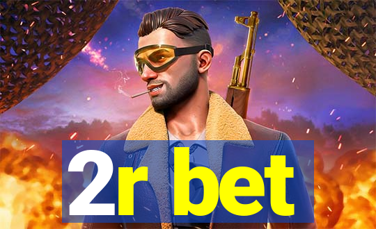 2r bet