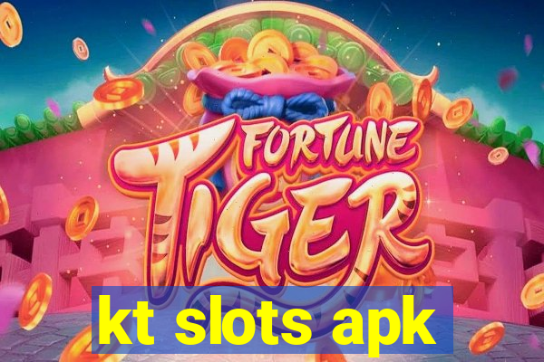 kt slots apk