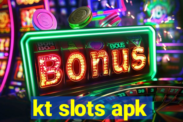 kt slots apk