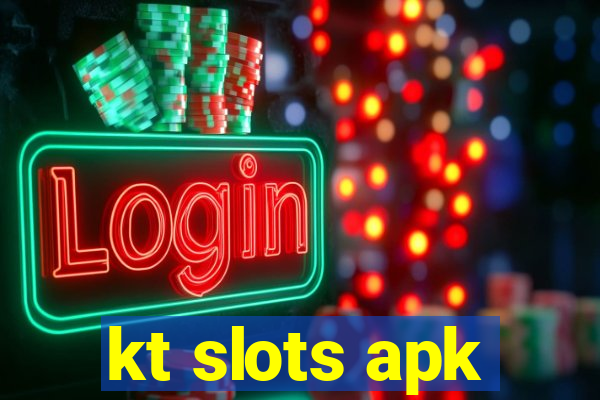 kt slots apk