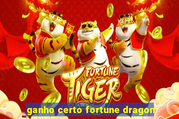 ganho certo fortune dragon