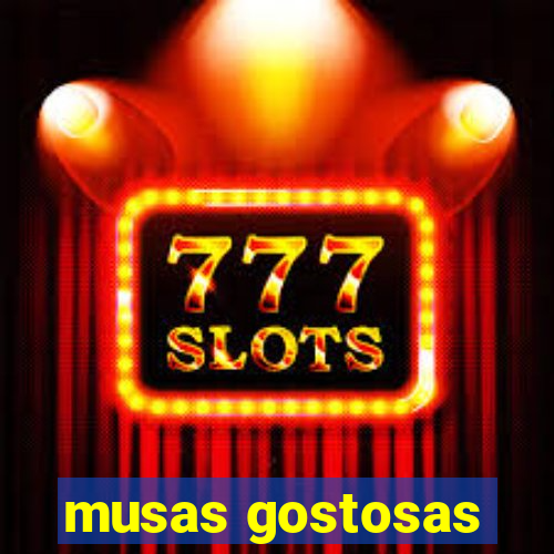 musas gostosas