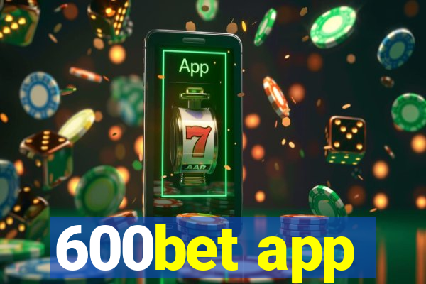 600bet app