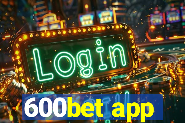 600bet app