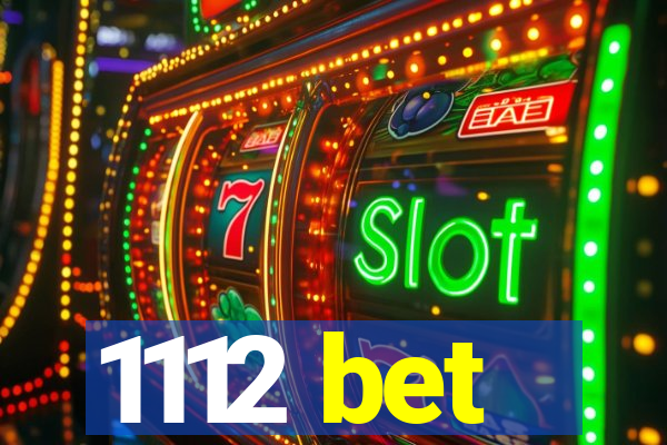 1112 bet