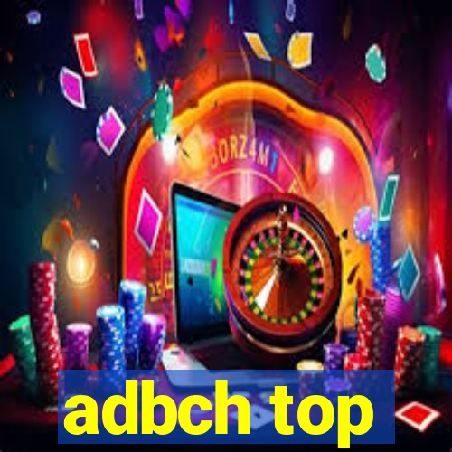 adbch top