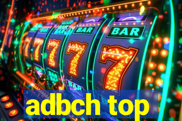 adbch top