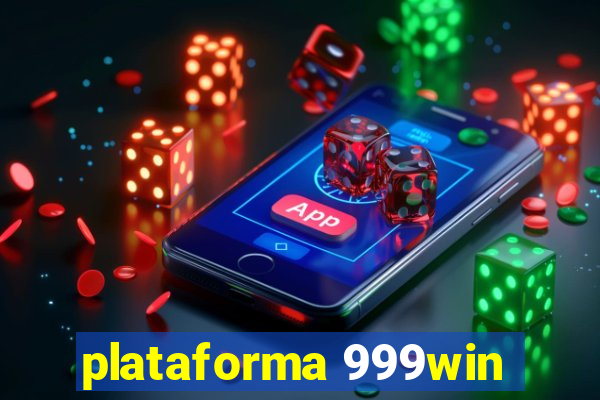 plataforma 999win