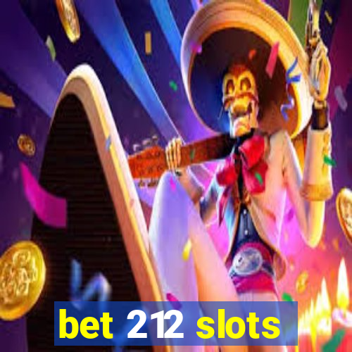 bet 212 slots