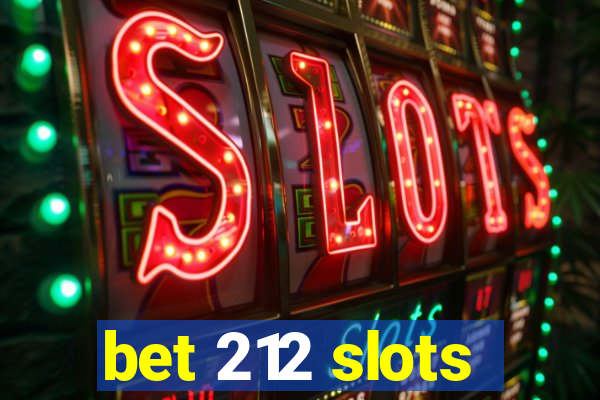 bet 212 slots