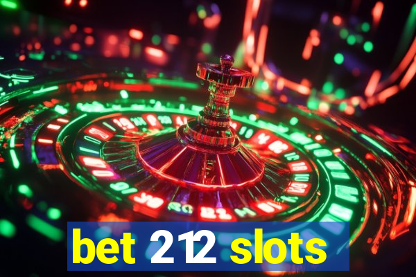 bet 212 slots