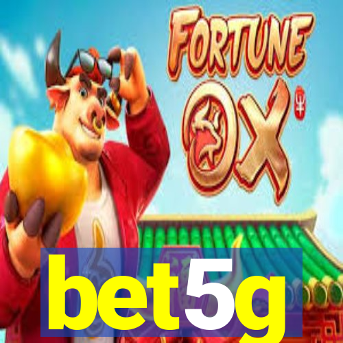 bet5g