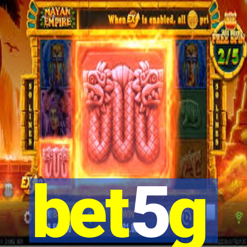 bet5g