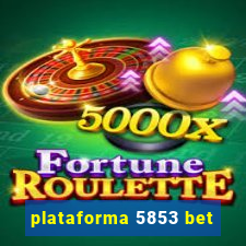 plataforma 5853 bet