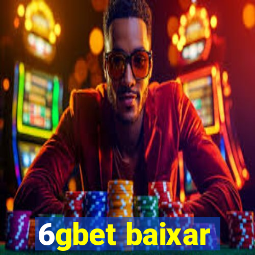 6gbet baixar