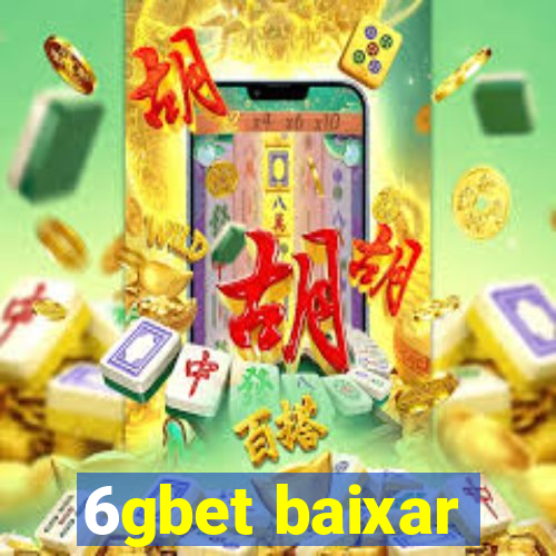 6gbet baixar