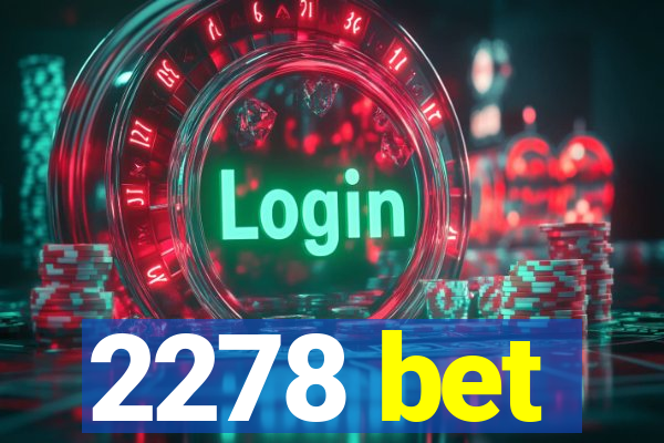 2278 bet