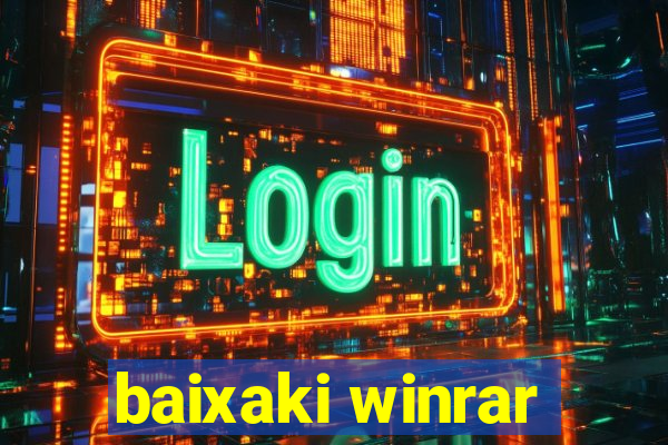 baixaki winrar