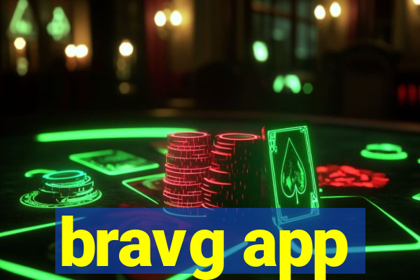 bravg app