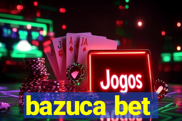 bazuca bet