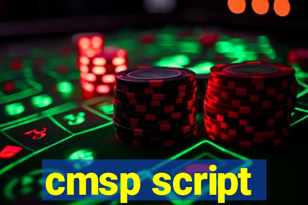 cmsp script