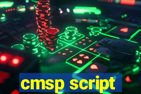 cmsp script