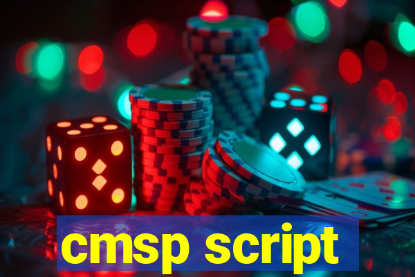 cmsp script