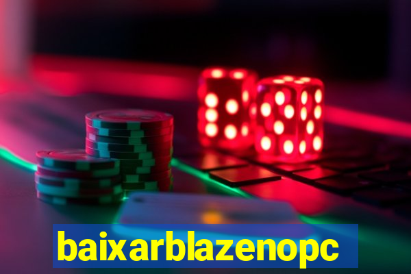 baixarblazenopc