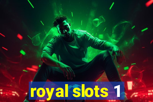 royal slots 1