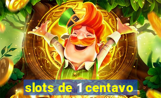 slots de 1 centavo