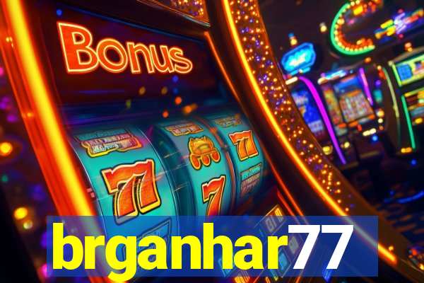 brganhar77