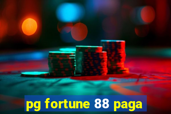 pg fortune 88 paga