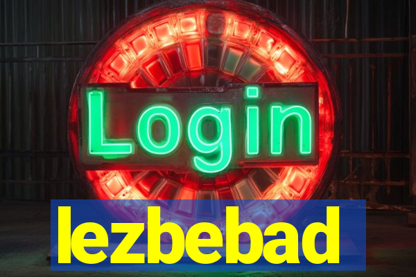 lezbebad