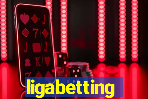 ligabetting