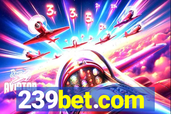 239bet.com